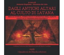 Dagli antichi altari al culto di Satana - Antonia Depalma,  de Lisio - 2022