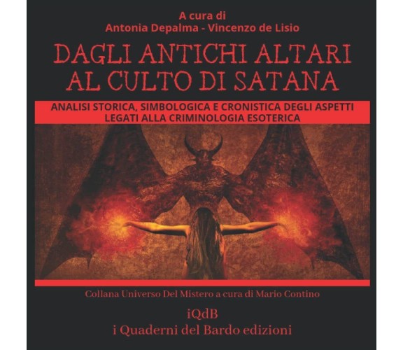 Dagli antichi altari al culto di Satana - Antonia Depalma,  de Lisio - 2022
