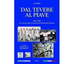 Dal Tevere al Piave. 1915-1918 gli atleti della Lazio nella grande guerra - 2021
