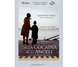 Dalla Cocaina agli Angeli - From Cocaine to Angels di Giampiero Turco,  2022,  Y