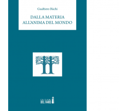 Dalla materia all'anima del mondo di Büchi Gualtiero - Edizioni Del Faro, 2021