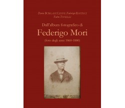 Dall’album fotografico di Federigo Mori (foto degli anni 1860-1880), F. Tonelli