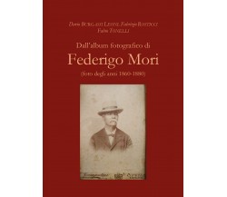 Dall’album fotografico di Federigo Mori (foto degli anni 1860-1880), F. Tonelli