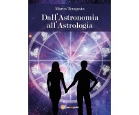 Dall’astronomia all’astrologia di Marco Tempesta,  2017,  Youcanprint