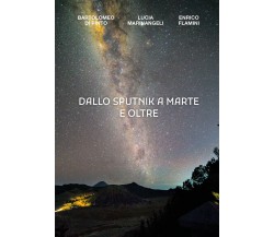 Dallo Sputnik a Marte e Oltre di Aa.vv., 2021, Youcanprint