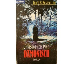 Damonisch,Christopher Pike,  Goldmann Verlag 1996 - ER