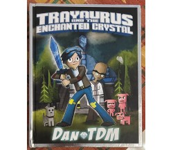 DanTDM: Trayaurus and the Enchanted Crystal di Dantdm, 2016, Orion Publishing