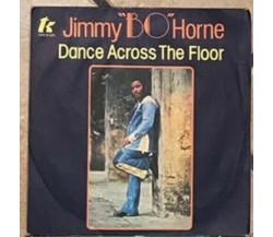 Dance Across The Floor VINILE 45 GIRI di Jimmy Bo Horne,  1978,  T.k. Records