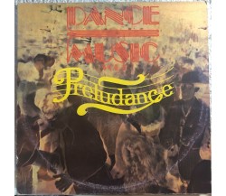 Dance Music Vol. 1 Preludance VINILE di Aa.vv.,  1982,  Messaggerie Musicali