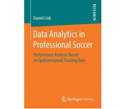 Data Analytics in Professional Soccer - Daniel Link - Springer, 2018