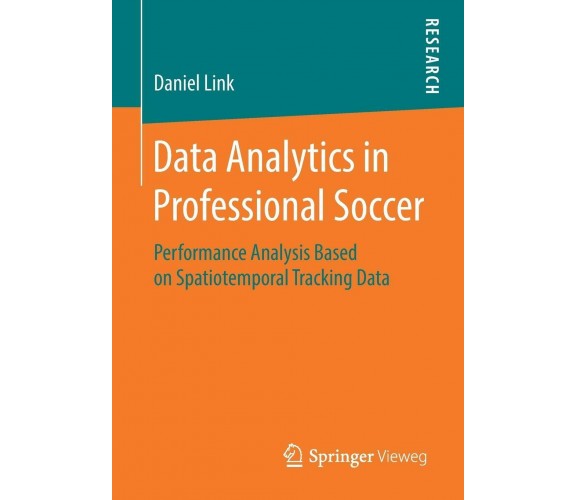 Data Analytics in Professional Soccer - Daniel Link - Springer, 2018