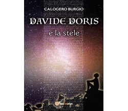 Davide Doris e la stele	 di Calogero Burgio,  2017,  Youcanprint