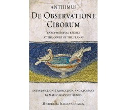 De Observatione Ciborum: Early-medieval recipes at the court of the Franks di An