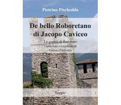 De bello Roboretano di Jacopo Caviceo. La guerra di Rovereto. Traduzione e comm.