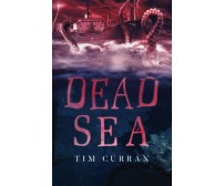 Dead Sea (versione italiana) -  Tim Curran - ‎Independently, 2022 