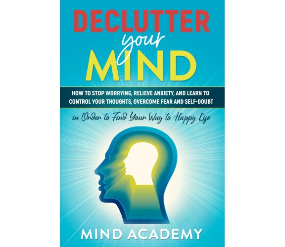 Declutter Your Mind di Robin Mcgill,  2021,  Youcanprint