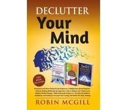 Declutter Your Mind di Robin Mcgill,  2021,  Youcanprint