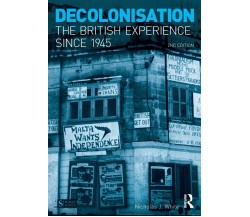 Decolonisation - Nicholas White - Routledge, 2014