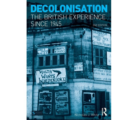 Decolonisation - Nicholas White - Routledge, 2014