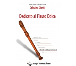 Dedicato al Flauto Dolce - Gli scambi tra le dita per contralto vol.3 di Celesti