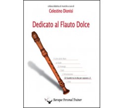 Dedicato al Flauto Dolce - Gli scambi tra le dita per soprano vol.3 di Celestino