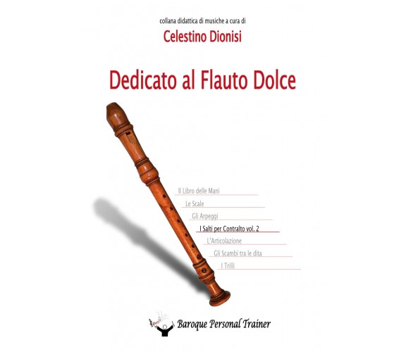 Dedicato al Flauto Dolce - I salti per Contralto Vol. 2 di Celestino Dionisi,  2