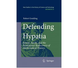 Defending Hypatia - Robert Goulding - Springer, 2012
