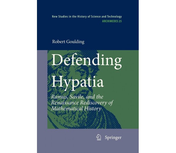 Defending Hypatia - Robert Goulding - Springer, 2012