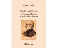 Dei doveri dell’uomo di Giuseppe Mazzini: genesi, analisi e fortuna di Isacco Ca