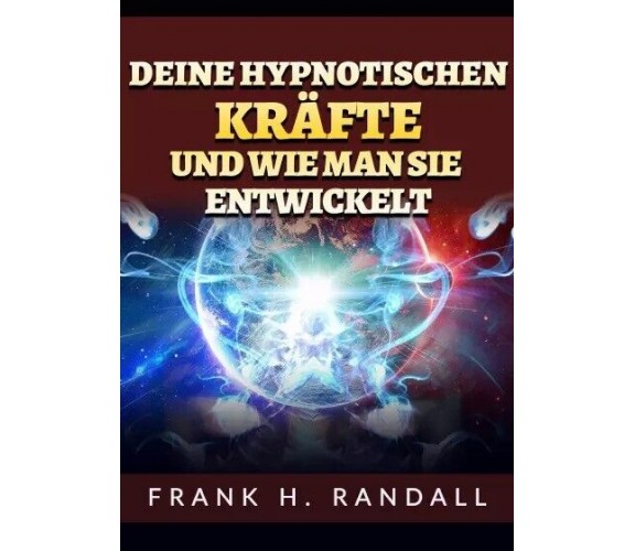  Deine hypnotischen kräfte und wie man sie entwickelt di David De Angelis, 202