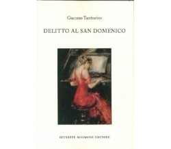 Delitto al San Domenico. - [Giuseppe Maimone Editore] - Giacomo Tamburino