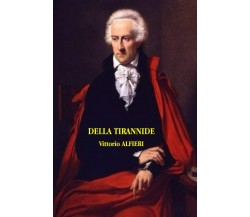 Della Tirannide di Vittorio Alfieri,  2021,  Indipendently Published