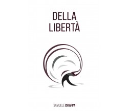 Della libertà di Samuele Chiappa,  2020,  Youcanprint