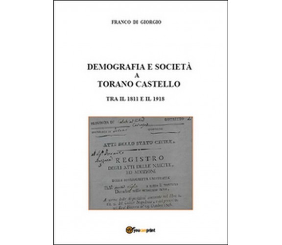 Demografia e società a Torano Castello tra il 1811 e il 1918  (F. di Giorgio)