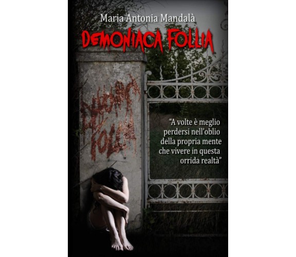 Demoniaca Follia - Maria Antonia Mandalà - ‎Independently published, 2020