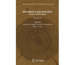 Dendroclimatology - Malcolm K. Hughes - Springer, 2012