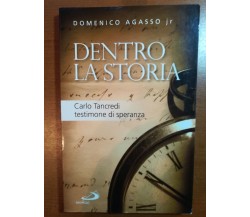 Dentro la storia - Domenico Assago Jr. -San Paolo - 2010 - M