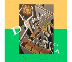 Depero. Futurismo e pubblicità.	 di Stefania Minutaglio (a Cura Di),  2021