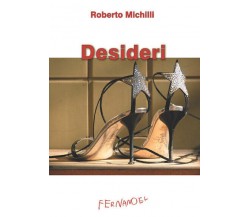Desideri di Roberto Michilli - Fernandel, 2022