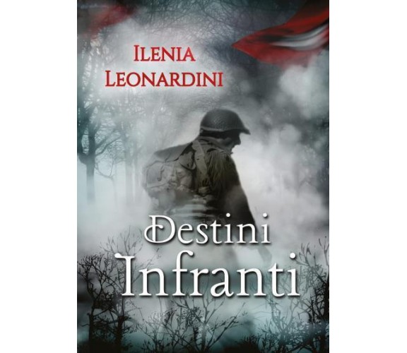 Destini Infranti di Ilenia Leonardini,  2022,  Youcanprint