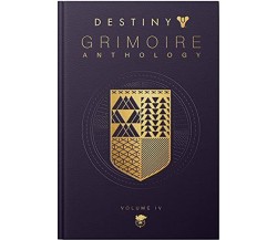 Destiny Grimoire Anthology: Vol.4 - Bungie - Titan Books Ltd, 2021