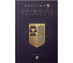 Destiny Grimoire Anthology: Vol.4 - Bungie - Titan Books Ltd, 2021