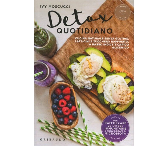 Detox quotidiano di Ivy Moscucci,  2017,  Gribaudo Edizioni