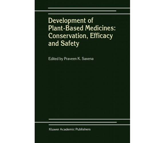 Development of Plant-based Medicines - Praveen K. Saxena - Springer, 2010