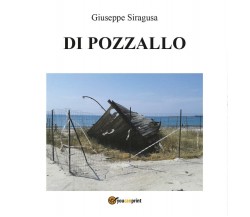 Di Pozzallo - Giuseppe Siragusa,  Youcanprint - P