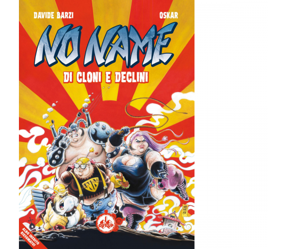 Di cloni e declini. No Name. Albo speciale di Davide Barzi, Oskar - Cut-up,2018