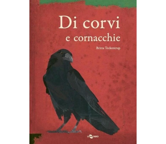 Di corvi e cornacchie. Ediz. a colori di Britta Teckentrup, 2023, Uovonero