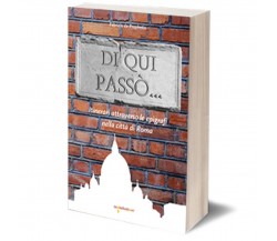 Di qui passò	 di Fabrizio De Prophetis,  2017,  Iacobelli Editore