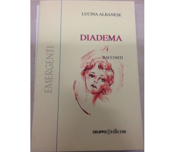 Diadema - Lucina Albanese,  2001,  Gruppo Edicom 