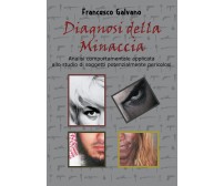 Diagnosi della minaccia - Francesco Galvano,  2018,  Youcanprint